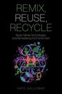 „REMIX, REUSE, RECYCLE: Music, Media Technologies, and Remediating the Environment“. Illustration mit bunten Linien.