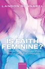 Text: "Is Faith Feminine? What Americans Really Think About Gender and Religion. Landon Schnabel. Oxford."  
Aquarell in Rosa und Blau.