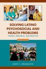 Kurt C Organista: Solving Latino Psychosocial and Health Problems, Buch