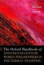 : The Oxford Handbook of Nineteenth-Century Women Philosophers in the German Tradition, Buch
