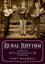 Tony Russell: Rural Rhythm: The Story of Old-Time Country Music in 78 Records, Buch