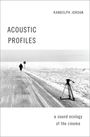 Randolph Jordan: Acoustic Profiles: A Sound Ecology of the Cinema, Buch