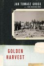 Jan Tomasz Gross: Golden Harvest, Buch