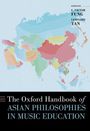 : The Oxford Handbook of Asian Philosophies in Music Education, Buch