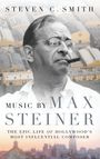 Steven C. Smith: Music by Max Steiner, Buch