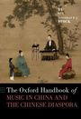 : The Oxford Handbook of Music in China and the Chinese Diaspora, Buch