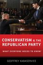 Geoffrey Kabaservice (Research director, Research director, Republican Main Street Partnership): Conservatism and the Republican Party, Buch