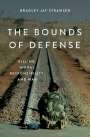 Bradley Jay Strawser: The Bounds of Defense, Buch