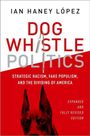 Ian Haney-Lopez: Dog Whistle Politics, Buch