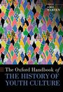 : The Oxford Handbook of the History of Youth Culture, Buch