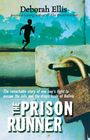 Deborah Ellis: The Prison Runner., Buch