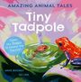 Anne Rooney: Amazing Animal Tales: Tiny Tadpole, Buch