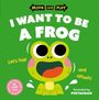 Oxford Children's Books: Move and Play: I Want to Be a Frog, Buch