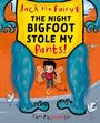 Tom McLaughlin: Jack the Fairy: The Night Bigfoot Stole my Pants, Buch