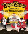 Swapna Reddy: Reggie Rabbit: The Masqued Ball, Buch