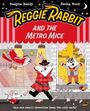 Swapna Haddow: Reggie Rabbit and the Metro Mice, Buch