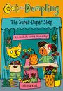 Nicola Kent: Cat and Dumpling: The Super-Duper Shop (Book 4): Opposites attract in this charming chapter-book series from Nicola Kent!, Buch