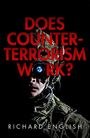 Richard English: Does Counter-Terrorism Work?, Buch