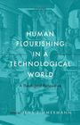 : Human Flourishing in a Technological World, Buch