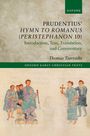 PRUDENTIUS' HYMN TO ROMANUS (PERISTEPHANON 10) von Thomas Tsartsidis, Oxford Early Christian Texts. Illustration von Personen in antiken Gewändern unten.