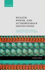 Michaela Collord: Wealth, Power, and Authoritarian Institutions, Buch