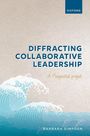 Barbara Simpson: Diffracting Collaborative Leadership, Buch