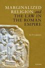 K P S Janssen: Marginalized Religion and the Law in the Roman Empire, Buch