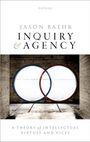 Jason Baehr: Inquiry and Agency, Buch