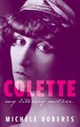 Michèle Roberts: Colette, Buch