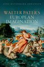 Lene Ã~stermark-Johansen: Walter Pater's European Imagination, Buch