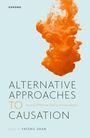 Yafeng Shan: Alternative Approaches to Causation, Buch