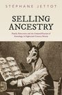 Stéphane Jettot: Selling Ancestry, Buch