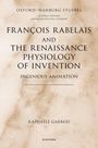 Raphaële Garrod: François Rabelais and the Renaissance Physiology of Invention, Buch