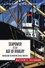 "Seapower in an Age of Rivalry; Britain and the Maritime Realm, 1898-1914; Matthew S. Seligmann." Schiff und Hafen.