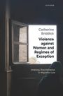 Catherine Briddick: Violence Against Women and Regimes of Exception, Buch