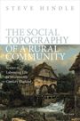 Steve Hindle: The Social Topography of a Rural Community, Buch