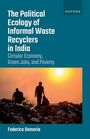 Federico Demaria: The Political Ecology of Informal Waste Recyclers in India, Buch