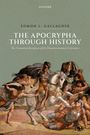 Edmon L Gallagher: The Apocrypha Through History, Buch