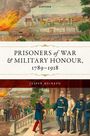 Jasper Heinzen: Prisoners of War and Military Honour, 1789-1918, Buch