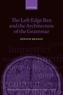 Kenyon Branan: The Left Edge Ban and the Architecture of the Grammar, Buch