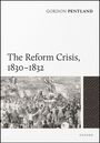 Gordon Pentland: The Reform Crisis, 1830-1832, Buch