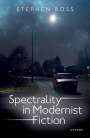 Stephen Ross: Spectrality in Modernist Fiction, Buch