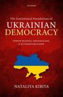 Nataliya Kibita: The Institutional Foundations of Ukrainian Democracy, Buch