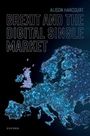 Alison Harcourt: Brexit and the Digital Single Market, Buch
