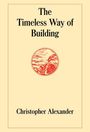 Christopher Alexander: The Timeless Way of Building, Buch