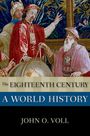 John O Voll: The Eighteenth Century: A World History, Buch