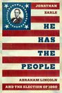 JONATHAN EARLE, HE HAS THE PEOPLE, ABRAHAM LINCOLN AND THE ELECTION OF 1860. US-Flagge mit Lincoln-Porträt.