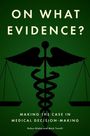 Robyn Bluhm: On What Evidence?, Buch