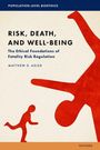 Matthew D Adler: Risk, Death, and Well-Being, Buch