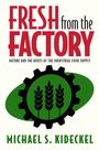 „FRESH from the FACTORY“ oben, darunter „NATURE AND THE ROOTS OF THE INDUSTRIAL FOOD SUPPLY.“ Zahnrad mit Ähren.